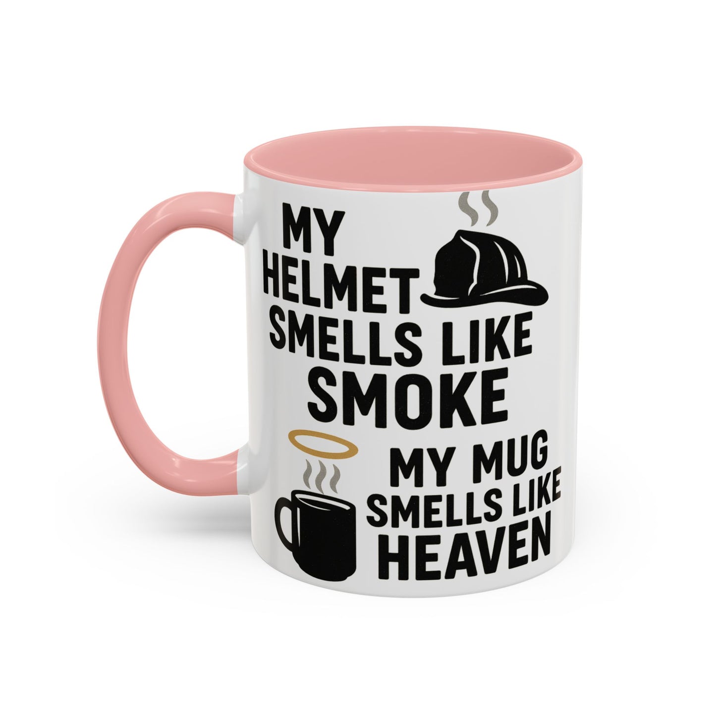 My Helmet Smells Like Smoke My Coffee Smells Like Heven -Funny Gift for Coffee Lovers, Firefighters