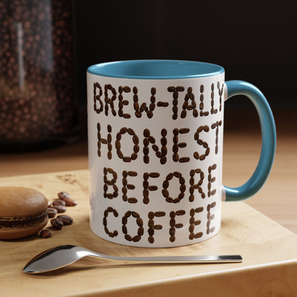 Brew-Tally Honest Before Coffee Mug | Fun Coffee Lover Gift | Humorous Mug for Morning Routine | Black Accented 11oz or 15oz Option