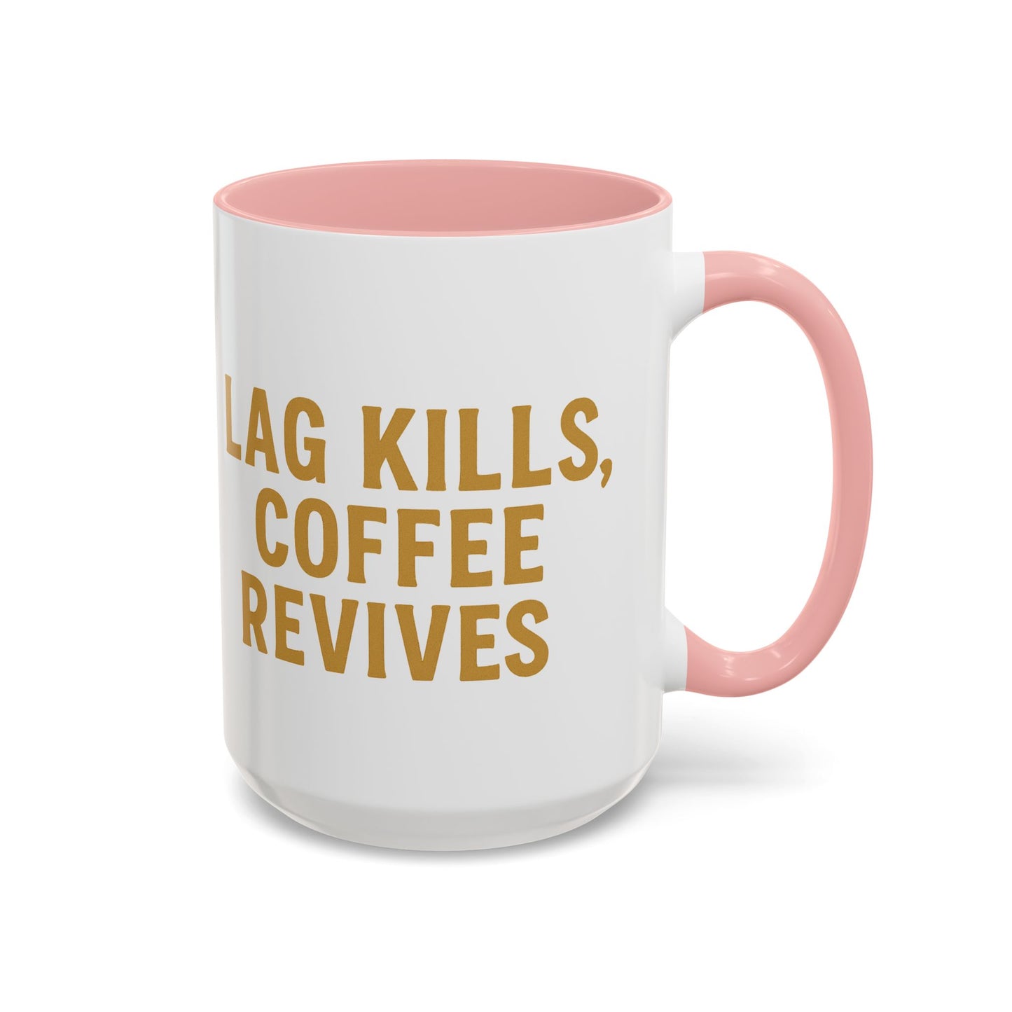 Gamer Lag Kills Accent Coffee Mug