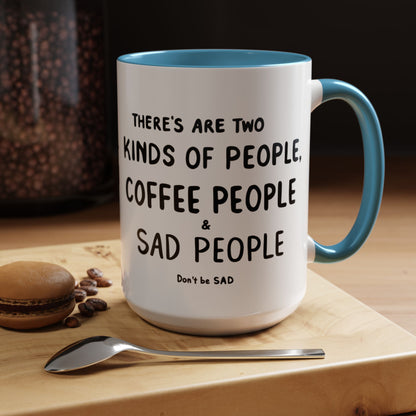 Sad vs Coffee People Mug, Unique Present for Any Occasion