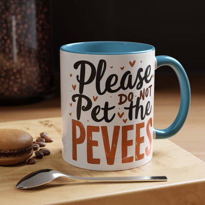 Playful Accent Coffee Mug - "Please Do Not Pet the Peeves" - Perfect for Home or Office
