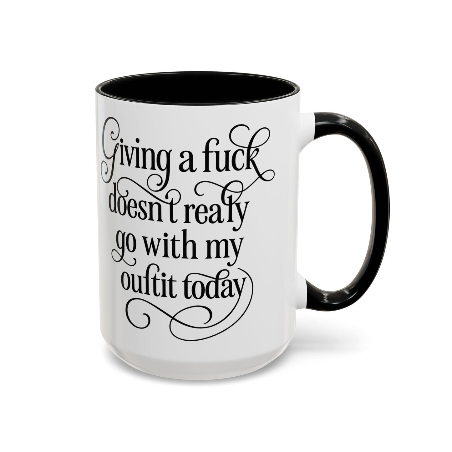 Sassy Coffee Mug, Giving a Fuck Doesn't Really go with my Outfit - Funny Mug, Black Accented Mug, Gift for Her