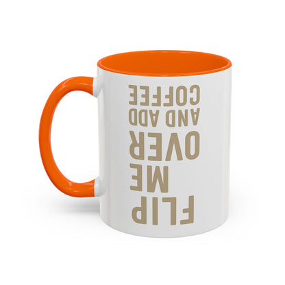 Flip Me Over and Add Coffee - Funny Coffee Mug Stylish Gift for Coffee Lovers