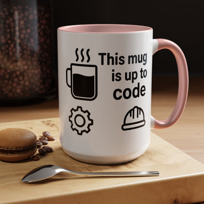 This Mug is Up To Code - Perfect Gift for Engineers, Plumbers, Contractors, and Builders