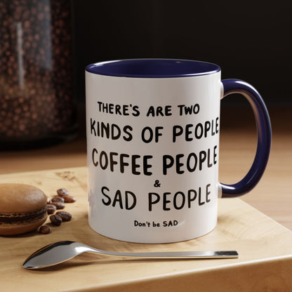 Sad vs Coffee People Mug, Unique Present for Any Occasion
