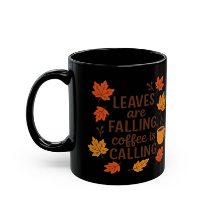 Leaves are Falling Coffee is Calling Mug - Perfect for Autumn, Gift for Coffee Lovers, Pumpkin Spice Season, and Thanksgiving