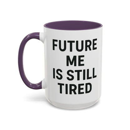 Future Me Coffee Mug - Funny Black Accent Mug for Coffee Lovers, Gift for Friends, Home Office Decor, Humor for Tired Souls