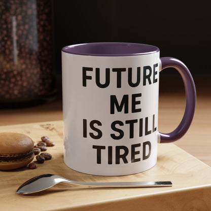 Future Me Coffee Mug - Funny Black Accent Mug for Coffee Lovers, Gift for Friends, Home Office Decor, Humor for Tired Souls