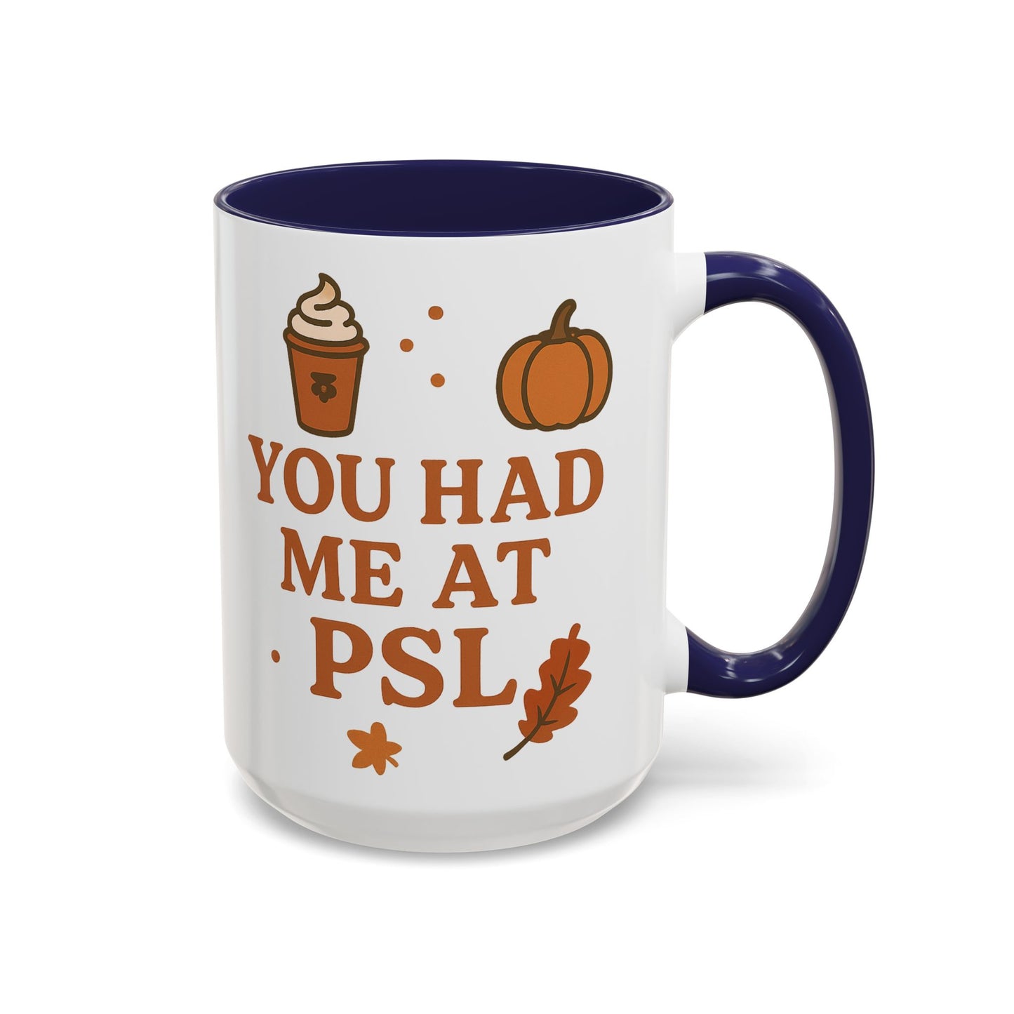 You had me at PSL -Autumn Pumpkin Spice Mug, Cozy Coffee Cup for Fall Lovers, Perfect Gift for PSL Fans