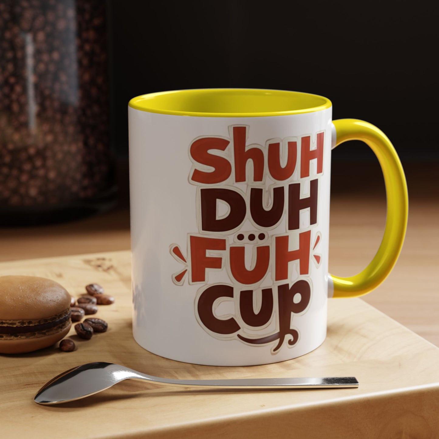Shuh Duh Fuh CupFunny Accent Coffee Mug - Perfect Gift for Coffee Lovers!