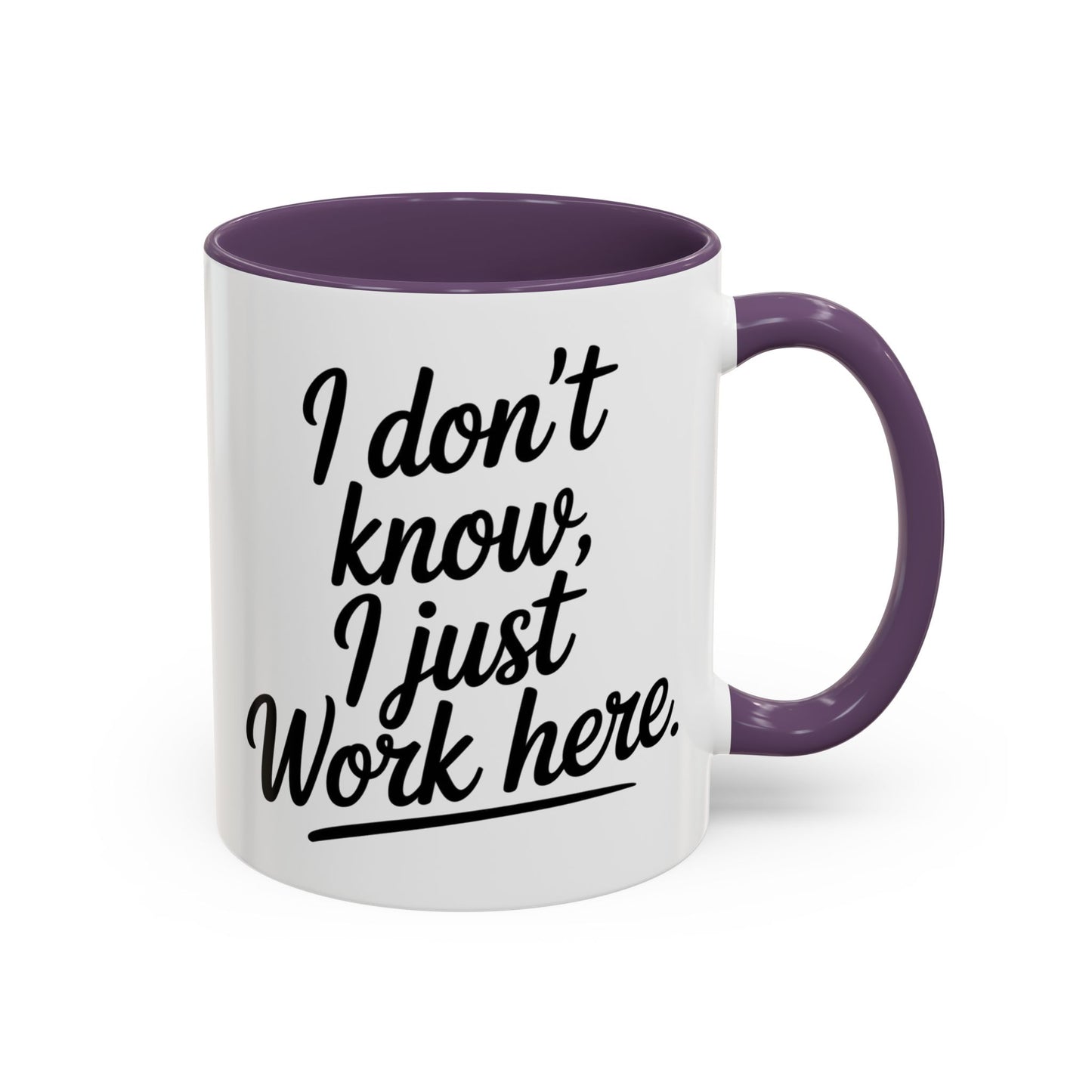 I Don't Know I Just Work Here, Gift for Coworkers, Office Humor, Employee Present, Black Handle Mug