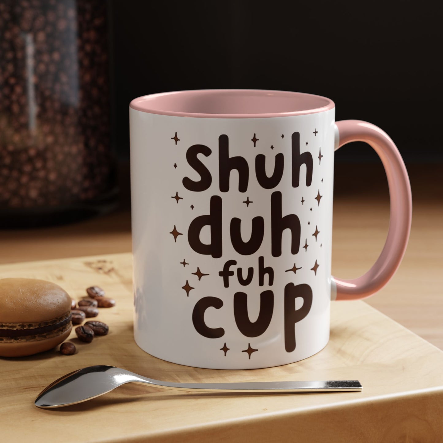 Funny Accent Coffee Mug - "Shuh Duh Fuh Cup" - Perfect for Coffee Lovers and Gift Giving