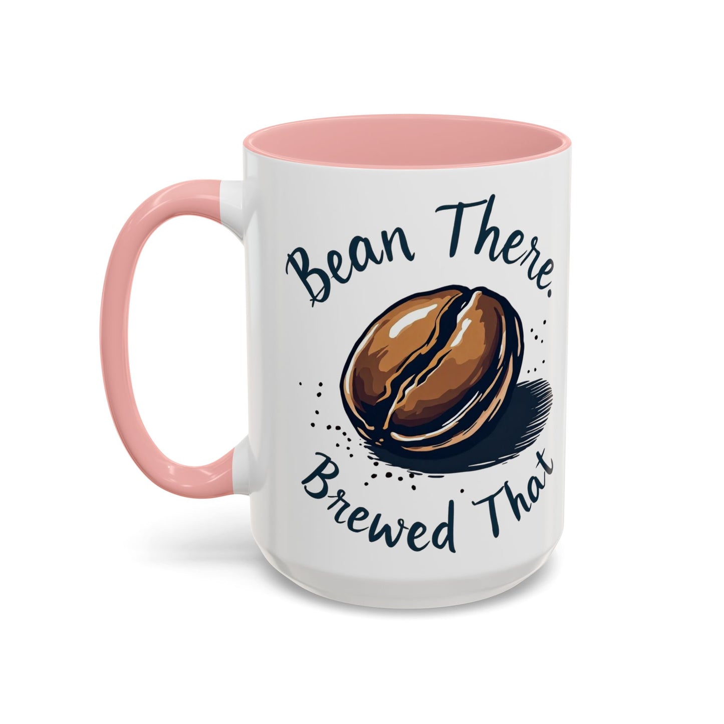 Bean There, Brewed That - Perfect Gift for Coffee Enthusiasts