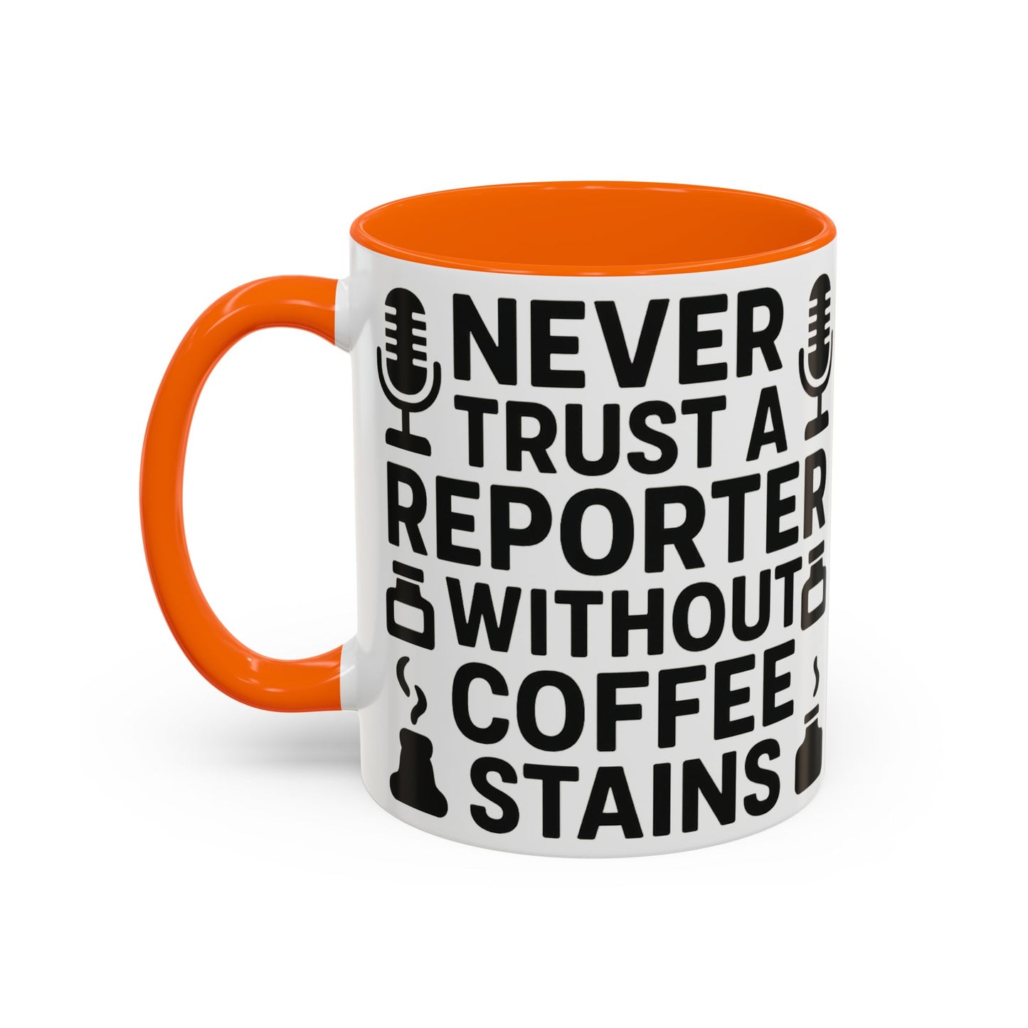 Never Trust a Reporter without Coffee Stains - Funny Journalist Gift, Reporter Humor, Coffee Stain Mug