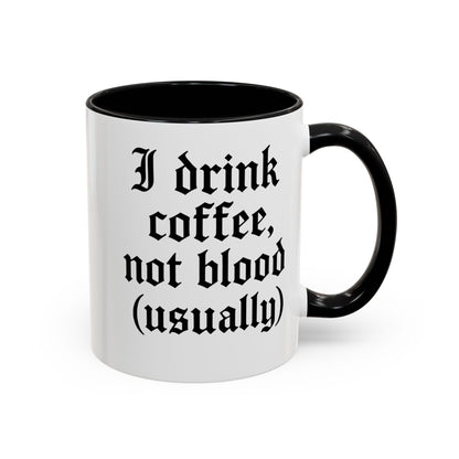 I Drink Coffee Not Blood (Usually), Funny Gift for Coffee Lovers, Black Accent Mug, Unique Kitchen Decor, [...]