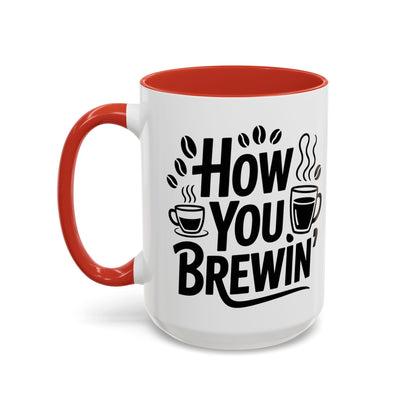 How You Brewin' Coffee Lover's Accent Mug -  Perfect for Daily Coffee Ritual, Birthday Gift