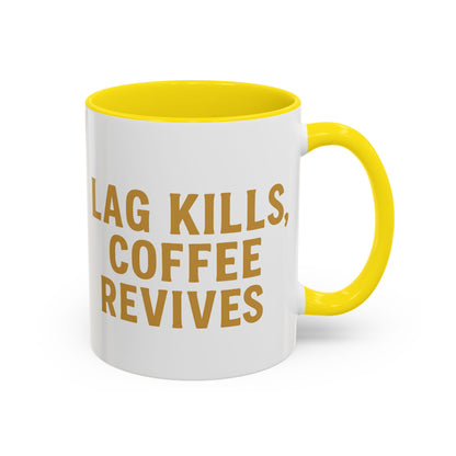 Gamer Lag Kills Accent Coffee Mug