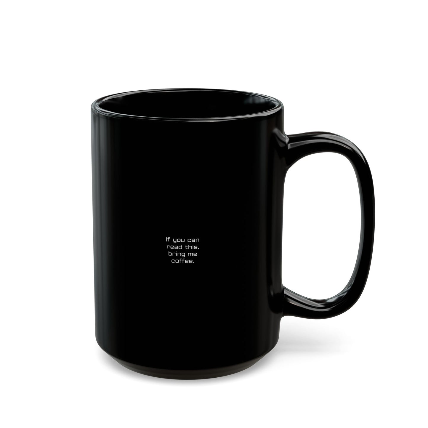 If You Can Read This Bring Me Coffee - Funny Mug, Coffee Lovers, Gift