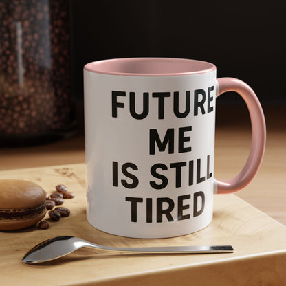 Future Me Coffee Mug - Funny Black Accent Mug for Coffee Lovers, Gift for Friends, Home Office Decor, Humor for Tired Souls