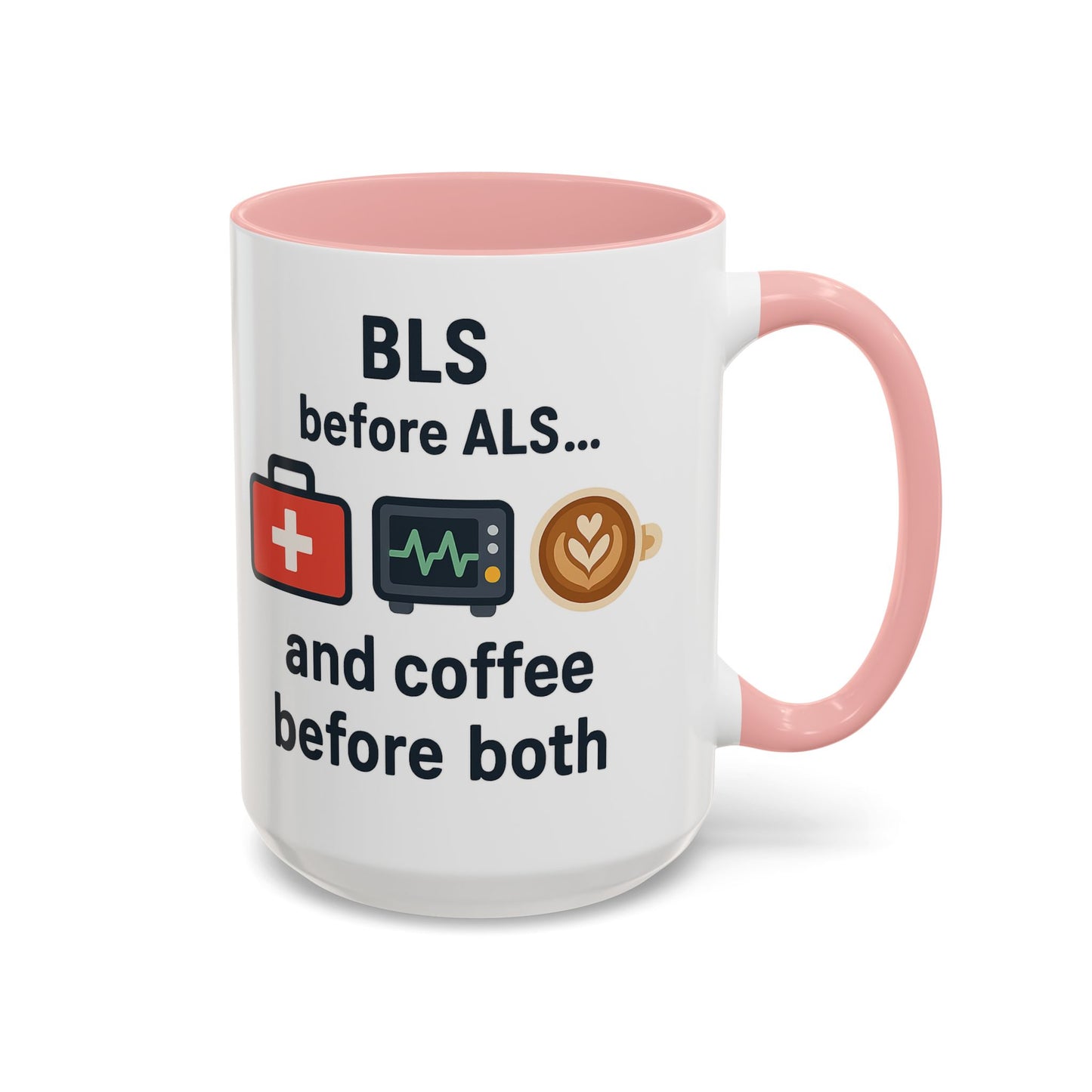 BLS before ALS and Coffee before Both - Perfect Gift for Paramedics, Nurses, and Healthcare Workers, Fun Office Mug