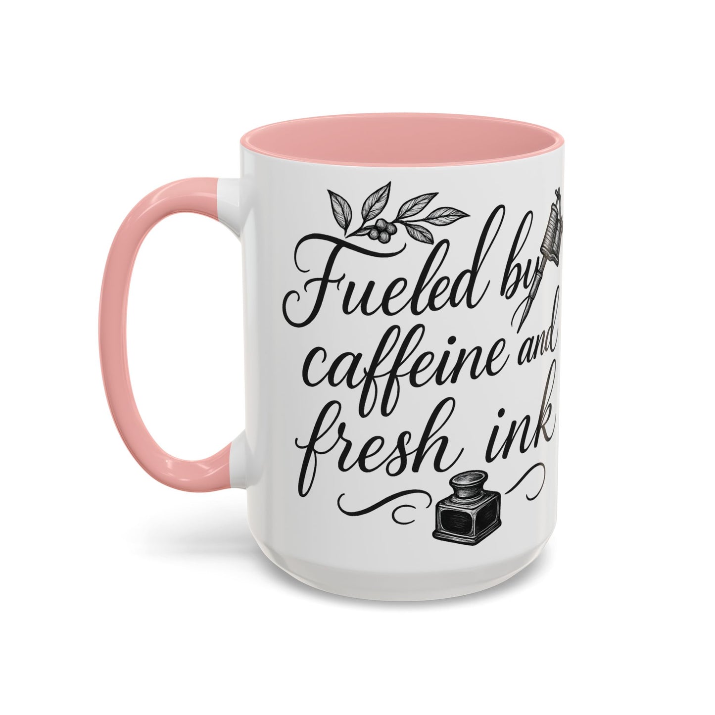 Fueled by Caffeine and Fresh Ink - Gift for Tattoo Enthusiast and Artist, 11oz & 15oz