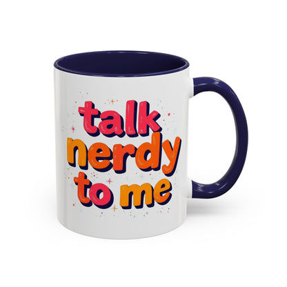 Talk Nerdy Quote Coffee Mug - Geek Gift, Fun Cup, Coffee Lover