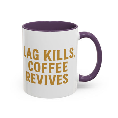 Gamer Lag Kills Accent Coffee Mug