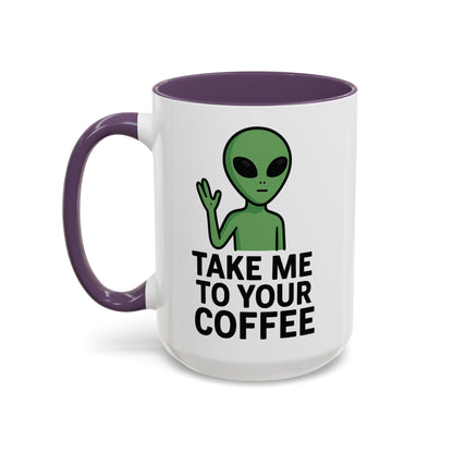 Funny Alien Coffee Mug - Take Me To Your Coffee, Humorous Gift for Coffee Lovers, Unique Office Decor, Birthday Gift