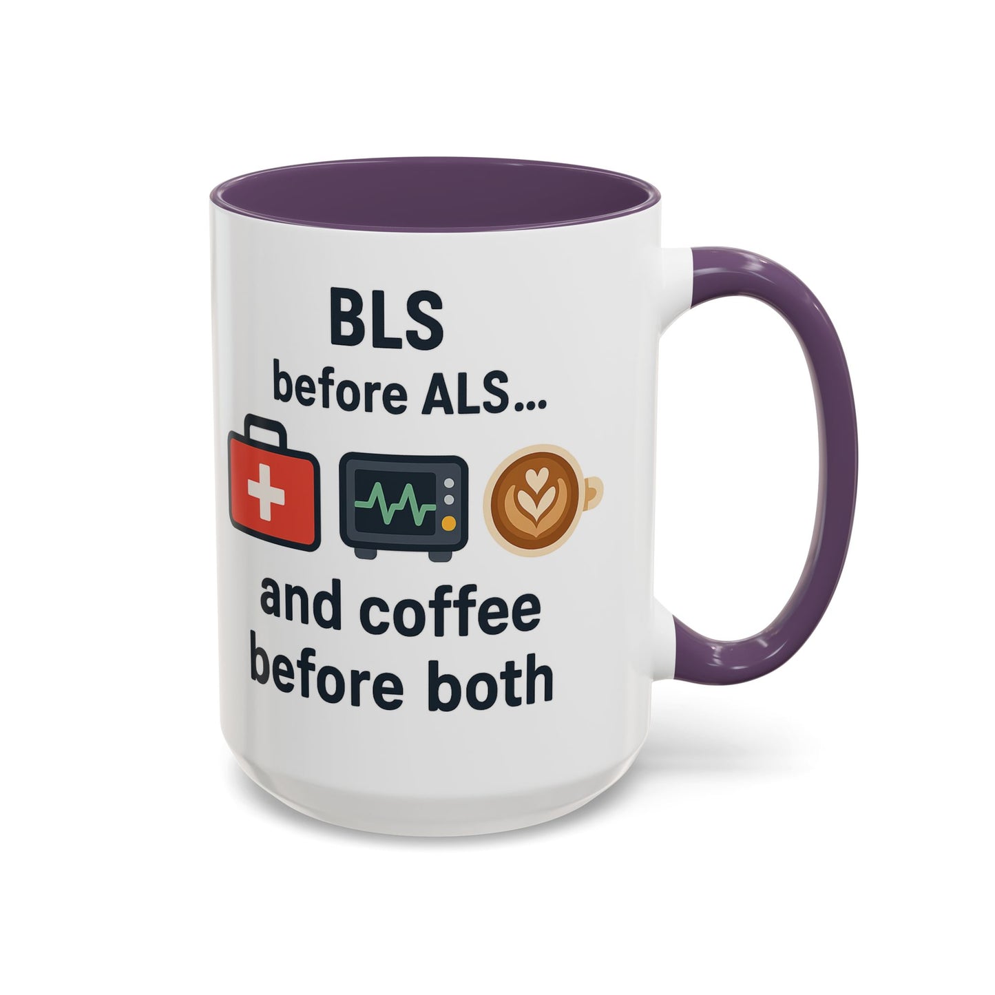 BLS before ALS and Coffee before Both - Perfect Gift for Paramedics, Nurses, and Healthcare Workers, Fun Office Mug
