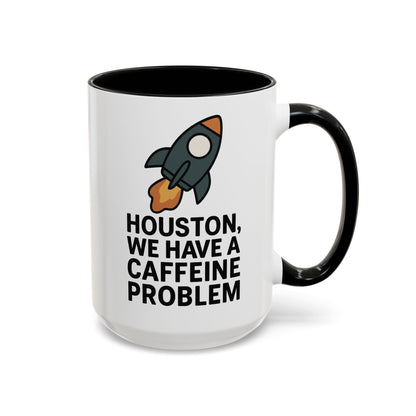 Houston We Have a Caffeine Problem Mug - Funny Coffee Cup for Space Lovers, Gift for Astronauts, Unique Kitchen Decor, Humor Mug