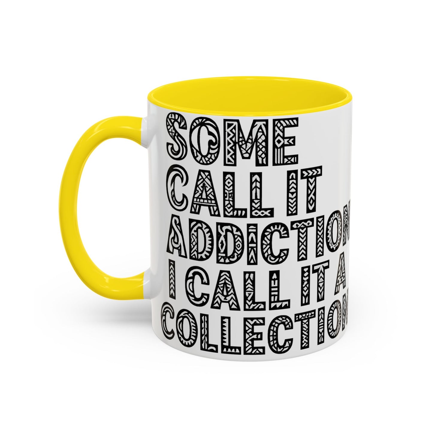 Some Call it an Addiction I Call it a Collection - Coffee Lovers | Great Gift for Tattoo Enthusiast