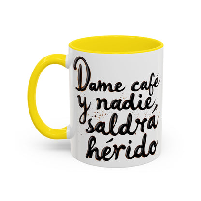 Dame cafe y nadie saldra herido - Perfect Gift for Coffee Lovers give me the coffee and no one gets hurt