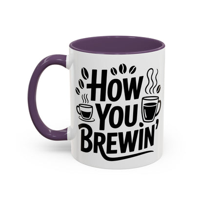 How You Brewin' Coffee Lover's Accent Mug -  Perfect for Daily Coffee Ritual, Birthday Gift