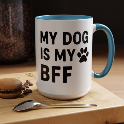 My Dog is My BFF, Pet Owner Gift, Animal Lover Mug, Cute Dog Theme, Personalized Pet Mug