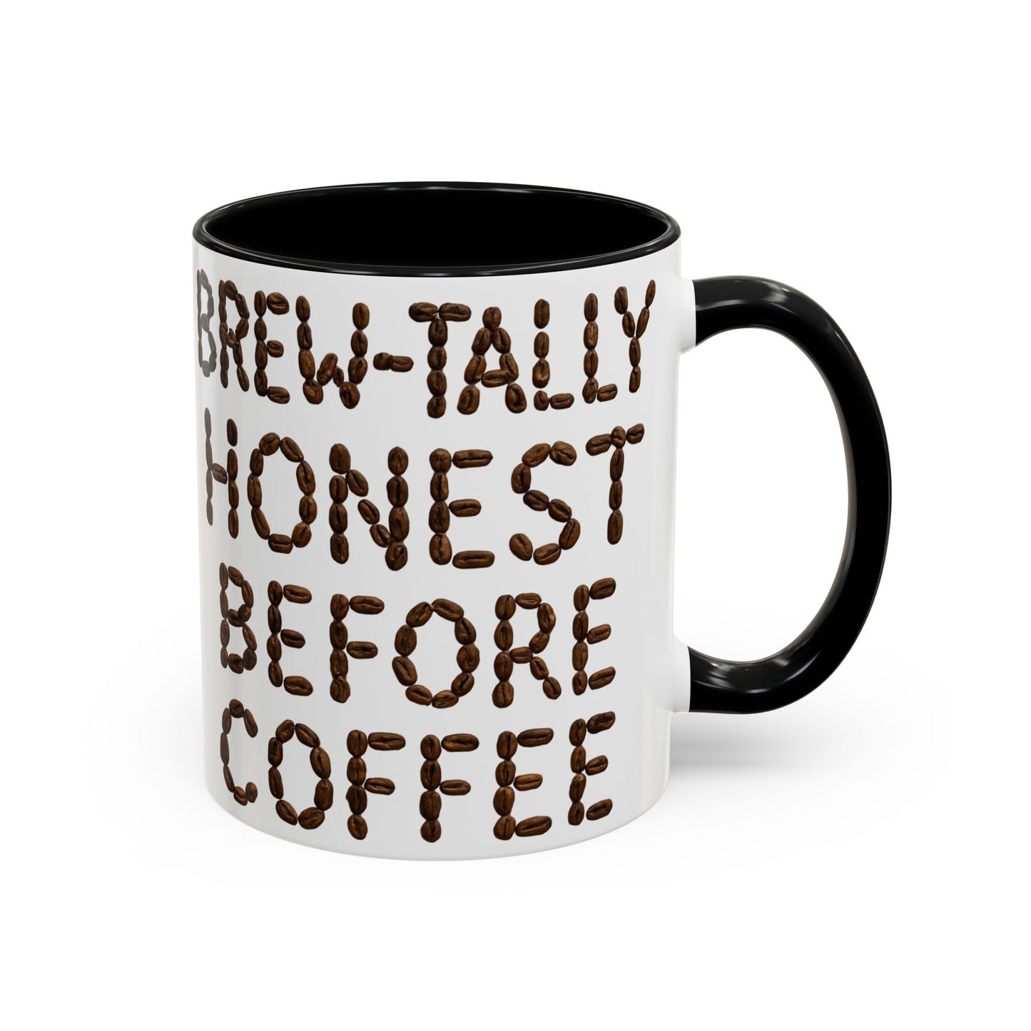 Brew-Tally Honest Before Coffee Mug | Fun Coffee Lover Gift | Humorous Mug for Morning Routine | Black Accented 11oz or 15oz Option