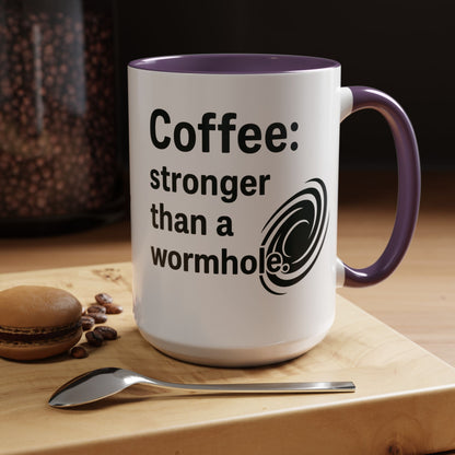 Galactic Coffee Mug: "Stronger Than a Wormhole" - Funny Coffee Cup for Space Lovers, Nerdy Gift, Office Mug, Astronomy Coffee Cup, [...]