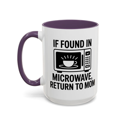 If Found in Microwave Return to Mom Coffee Mug, Humor Gift for Mom, Coffee Lover Mug