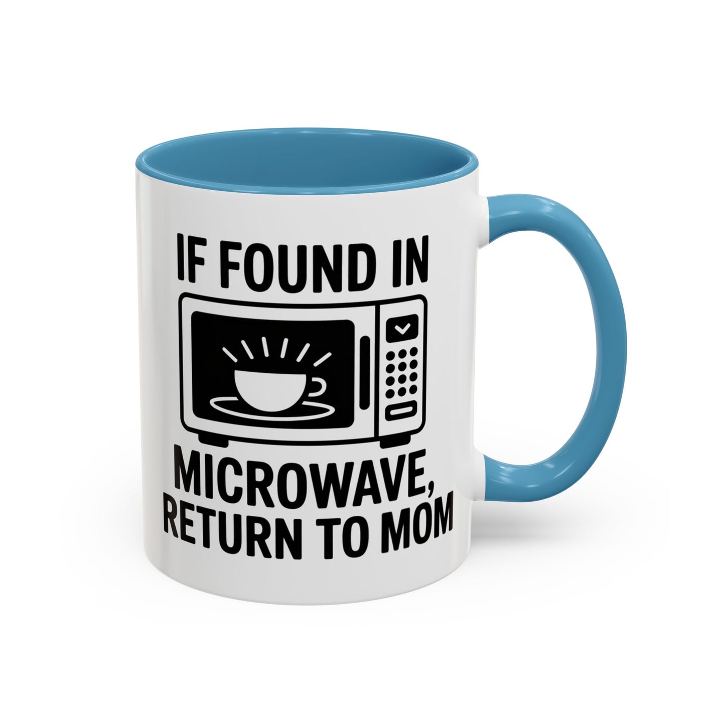 If Found in Microwave Return to Mom Coffee Mug, Humor Gift for Mom, Coffee Lover Mug