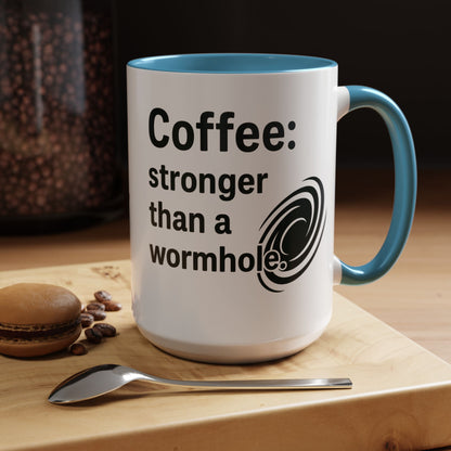 Galactic Coffee Mug: "Stronger Than a Wormhole" - Funny Coffee Cup for Space Lovers, Nerdy Gift, Office Mug, Astronomy Coffee Cup, [...]