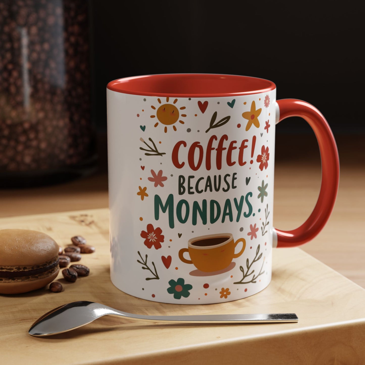 Motivational Coffee Mug - "Coffee! Because Mondays" - Floral Accent Design, Fun Gift for Coffee Lovers