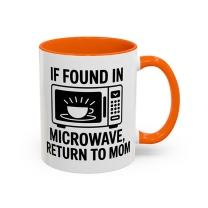 If Found in Microwave Return to Mom Coffee Mug, Humor Gift for Mom, Coffee Lover Mug