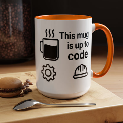 This Mug is Up To Code - Perfect Gift for Engineers, Plumbers, Contractors, and Builders