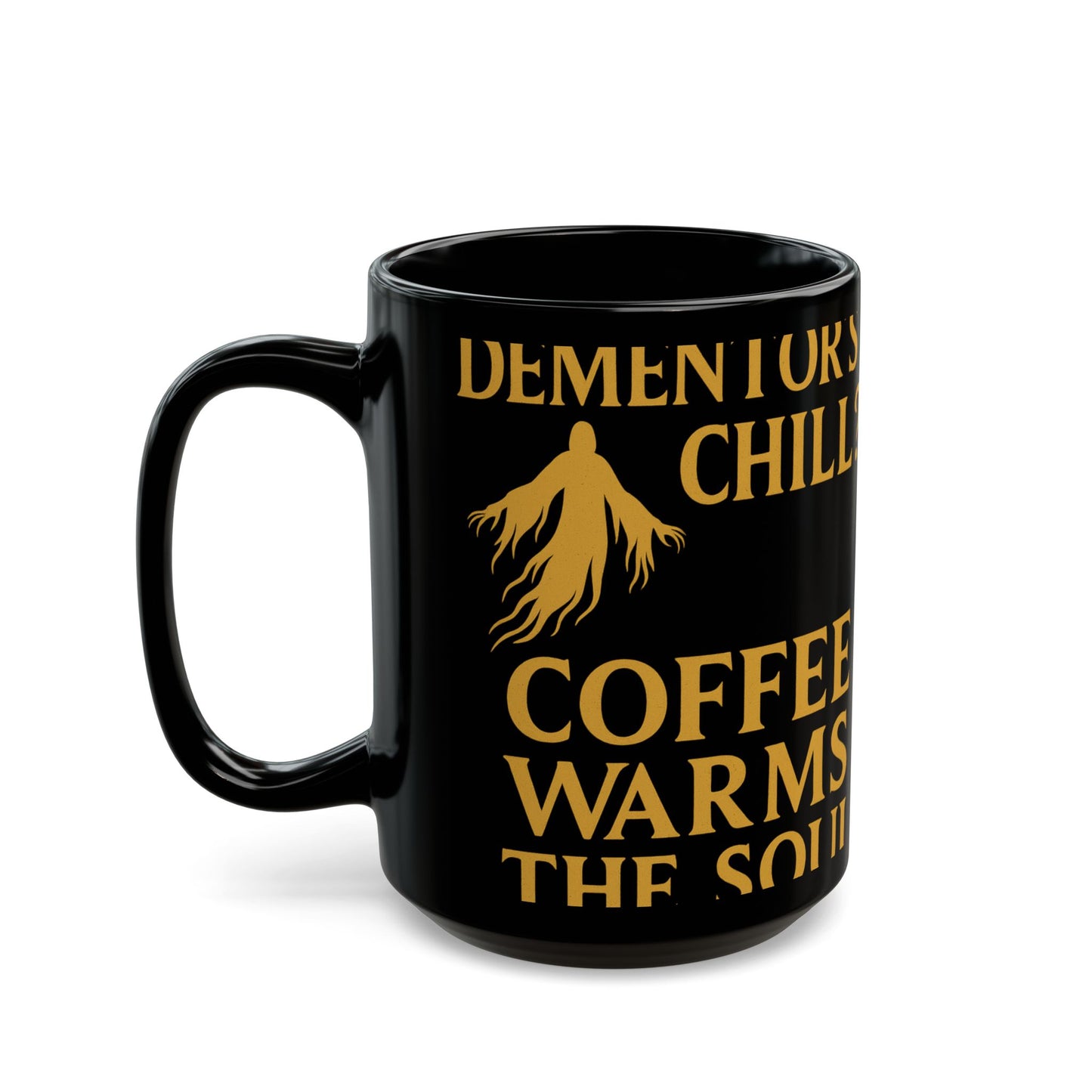 Magical Coffee Mug, Dementors Chill Quote, Coffee Lovers Gift, Halloween Decor, Wizarding World Inspired, Cozy Home Essentials