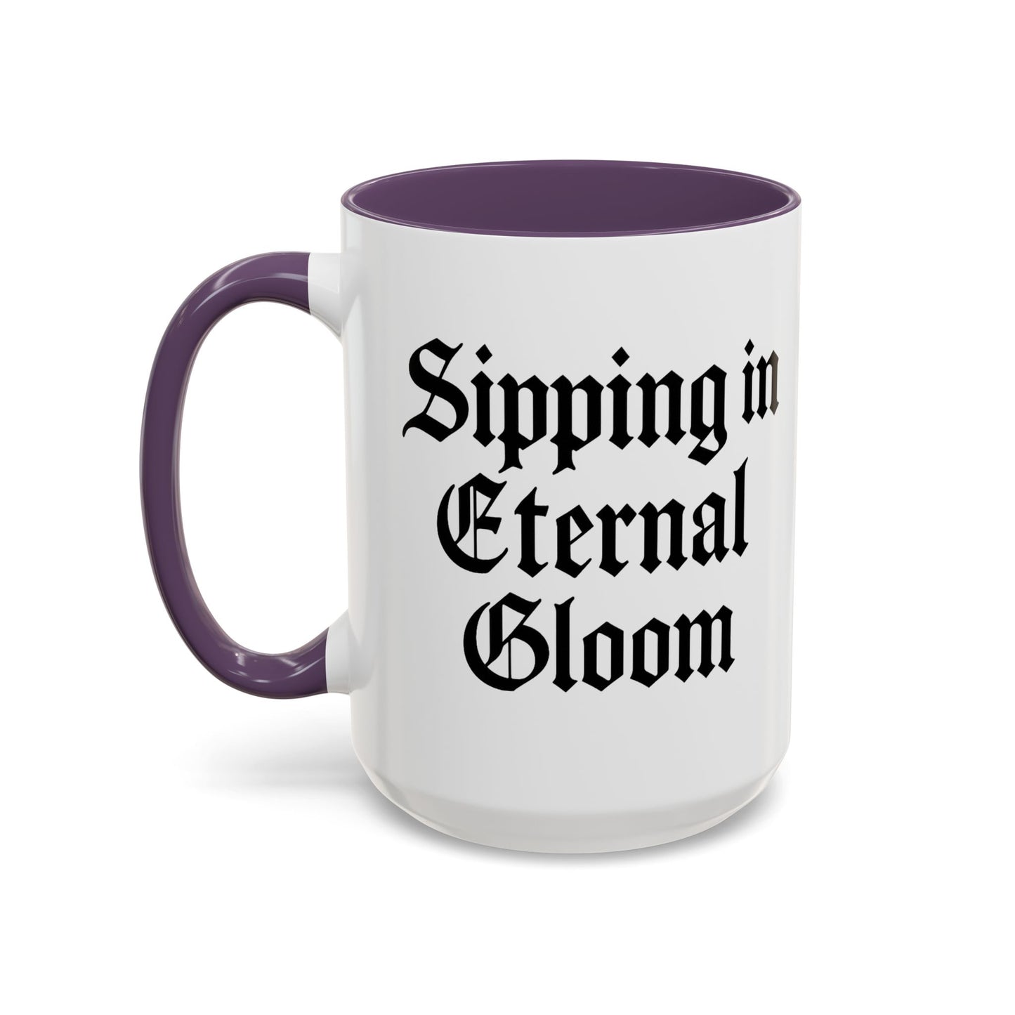 Eternal Gloom Accent Mug - Gothic Coffee Cup, Dark Aesthetic Drinkware, Unique Gift for Halloween, Home Office Decor, Quote Mug
