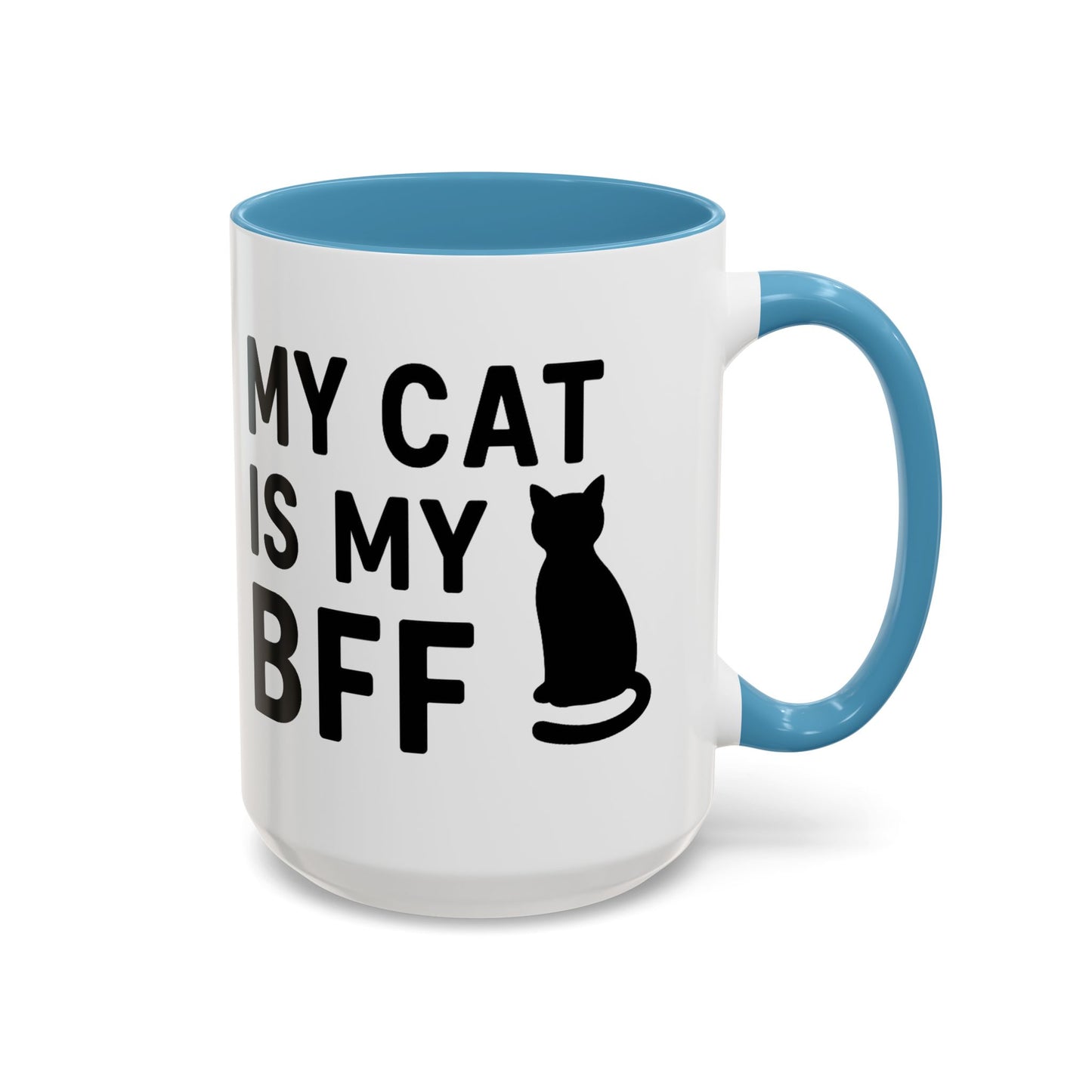 My Cat is My BFF - Perfect Gift for Pet Owners, Funny Pet Mug, Unique Cat Gifts, Cat Mom Mug, Animal Lover's Mug
