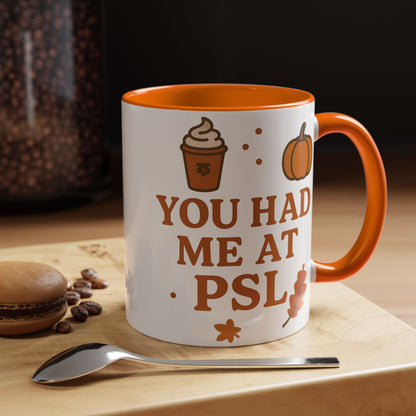 You had me at PSL -Autumn Pumpkin Spice Mug, Cozy Coffee Cup for Fall Lovers, Perfect Gift for PSL Fans
