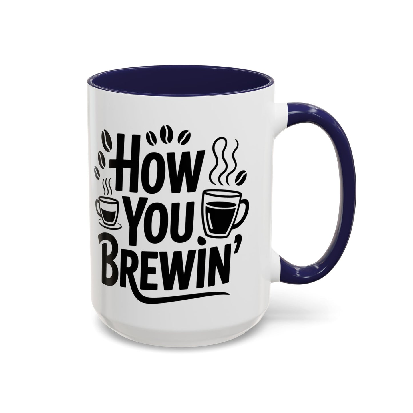 How You Brewin' Coffee Lover's Accent Mug -  Perfect for Daily Coffee Ritual, Birthday Gift