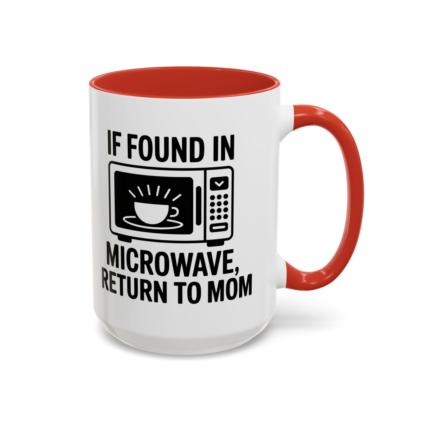 If Found in Microwave Return to Mom Coffee Mug, Humor Gift for Mom, Coffee Lover Mug