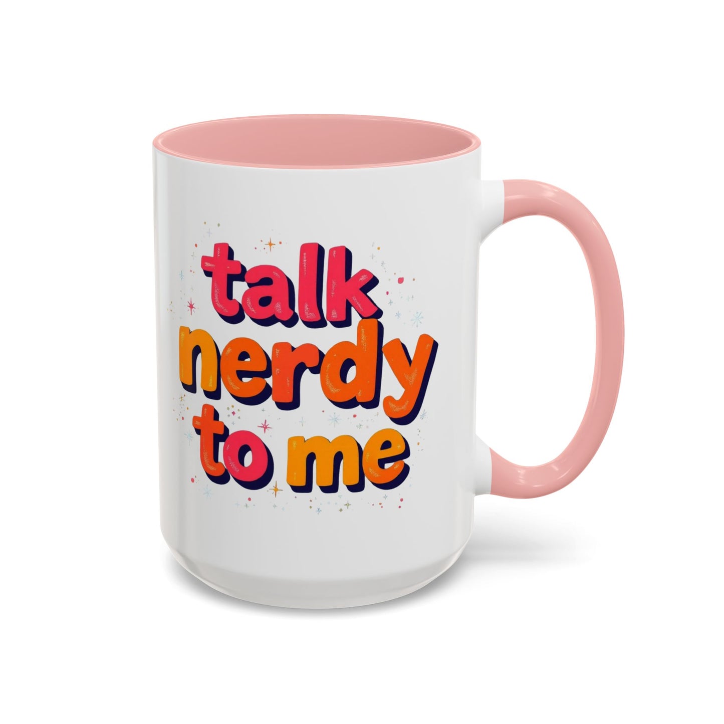 Talk Nerdy Quote Coffee Mug - Geek Gift, Fun Cup, Coffee Lover