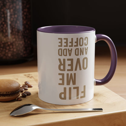 Flip Me Over and Add Coffee - Funny Coffee Mug Stylish Gift for Coffee Lovers